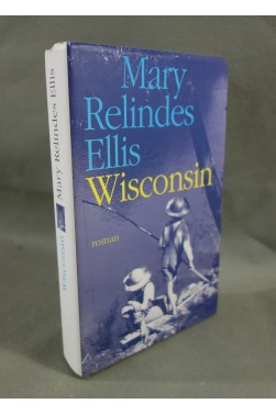 Mary Relindes Ellis. Wisconsin - France Loisirs, 2008 - relié + jaquette