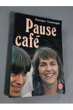 Georges Coulonges. Pause-café - Ed. Fayard/Livre de Poche, 1982 -