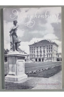 Nymphenburg - Le château, le parc et les pavillons - Guide officiel -