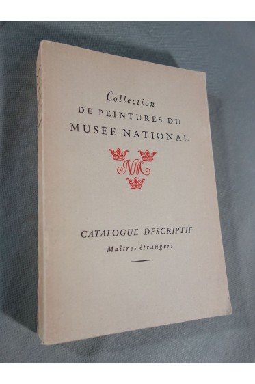 Collection de peintures du Musée national - catalogue descriptif, Maîtres étrangers, Stockholm, 1928