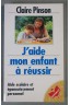 J'aide mon enfant à&nbsp; réussir - Ed. Marabout/France Loisirs, 2000 - C. Pinson -