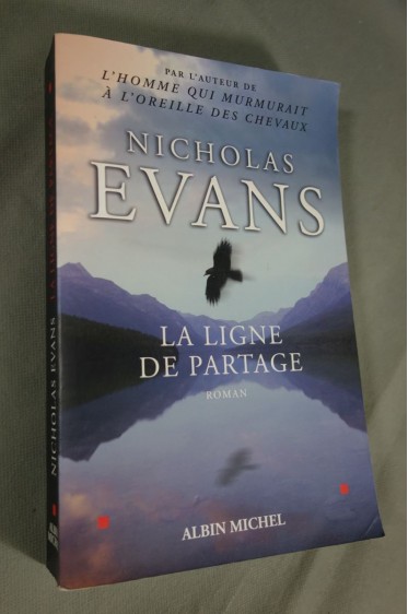 Nicholas EVANS. La ligne de partage - roman - Albin Michel - 2006