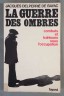 La guerre des ombres - J. Delperrié de Bayac - Fayard, 1974 -