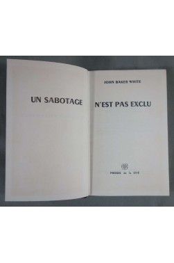 Un sabotage n'est pas exclu - J. B. White - Presses de la cité, 1958, illustré -