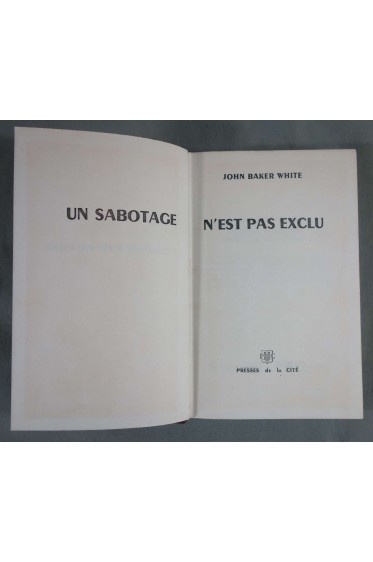 Un sabotage n'est pas exclu - J. B. White - Presses de la cité, 1958, illustré -