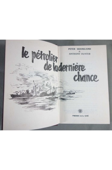 Le petrolier de la derniere chance [Relié]
