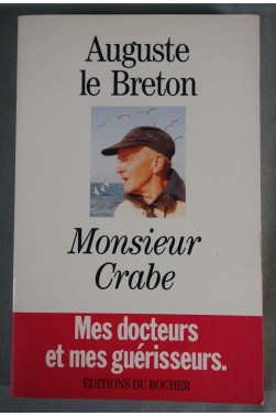Monsieur Crabe - A. Le Breton - Ed. Du rocher, 1995 -