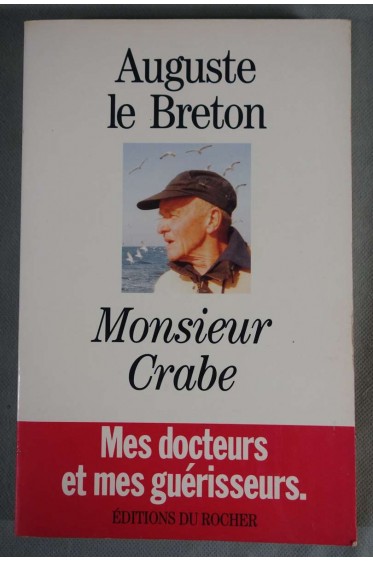 Monsieur Crabe - A. Le Breton - Ed. Du rocher, 1995 -