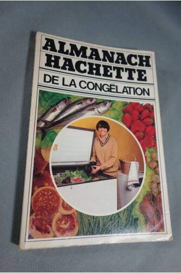 Almanach Hachette de la congélation [Fournitures diverses]