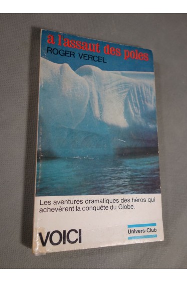 A l'assaut des pôles : Par Roger Vercel [Reliure inconnue]