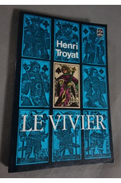 Le vivier - H. Troyat - Ed. Plon/Livre de poche, 1973 -
