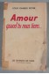 Amour quand tu nous tiens - Louis-Charles Royer - Ed. de Paris LEP, 1948 -