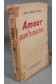 Amour quand tu nous tiens - Louis-Charles Royer - Ed. de Paris LEP, 1948 -