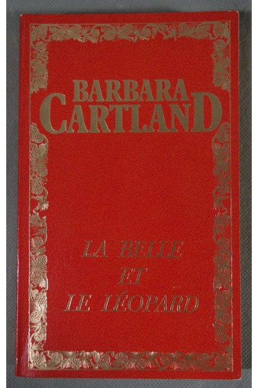 La belle et le léopard - B. Cartland - Ed. Edito, 1980 - Roman -
