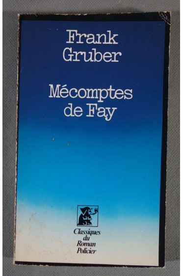 Mécomptes de Fay - Franck Gruber - Ed. Presses de la cité, 1980 -