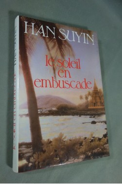 Le soleil en embuscade - Han Suyin - Ed. France loisirs, 1996 - Relié -
