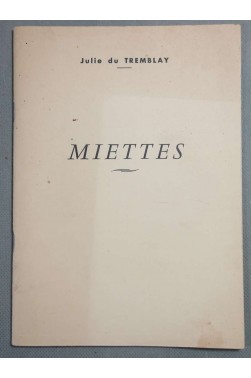 Miettes - Julie de Tremblay - Poèmes - Avec envoi de l'auteur -