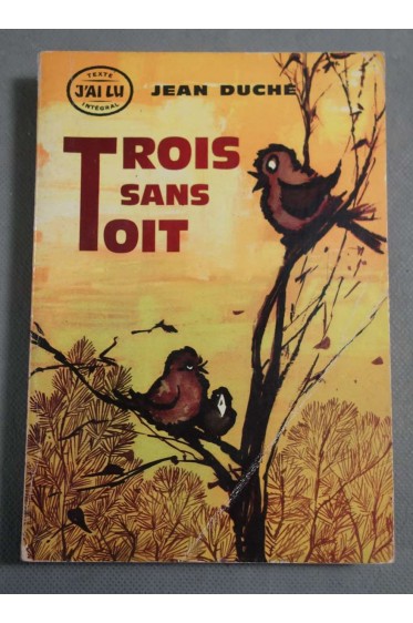 Trois sans toit - Jean Duché - Ed. J'ai lu, 1962 -