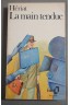 La main tendue - P. Hériat - Ed. Folio/Gallimard, 1973 -