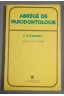 Abrégé de Parodontologie - Ed Masson - Préface du Pr R. Frank - Bon état -