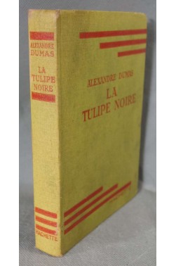 La tulipe noire - Alexandre Dumas - Ed. Hachette, 1944 - Illustré -