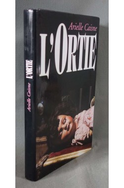 L'ortie - Arielle Caisne - Ed. France Loisirs, 1991 -