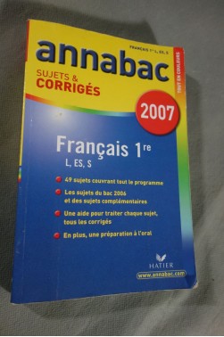 Français 1e L, ES, S : Sujets et corrigés