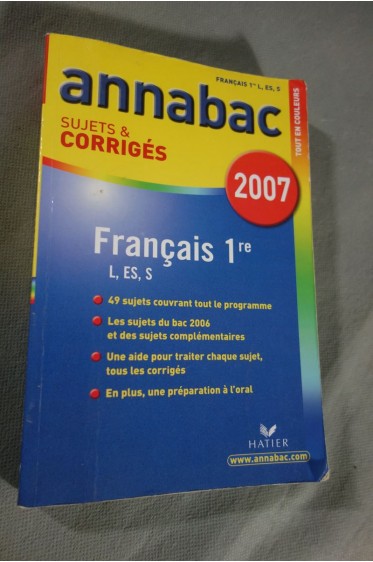Français 1e L, ES, S : Sujets et corrigés