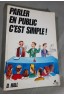 Parler en public, c'est simple !