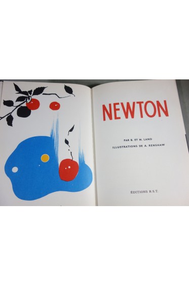 NEWTON par B. et M. Land - illustrations couleurs de A. RENSHAW papier Téka 1962