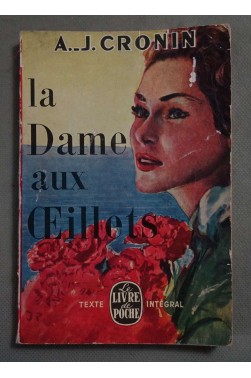 La dame aux oeillets - Cronin - Ed. Livre de poche, 1960 -