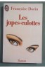 Les jupes-culottes - Françoise Dorin - Ed. J'ai lu, 1985 -