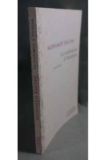 La confession d'Abraham - Mohamed Kacimi - Ed. gallimard, 2000 -