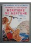 Héritière de Neptune - Georges G.-Toudouze - Hachette, 1952, illustré -