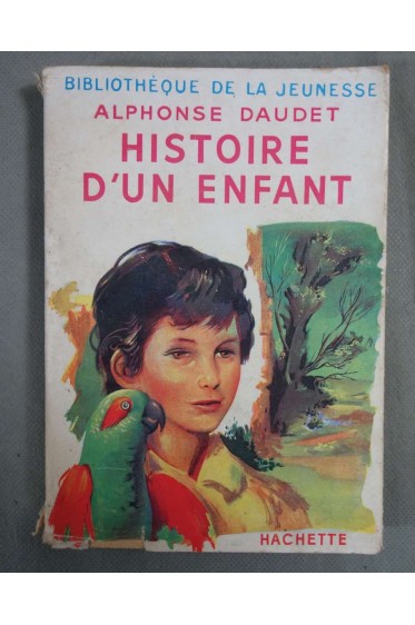 Histoire d'un enfant (le petit chose) - A. Daudet - Hachette, 1957, illustré -
