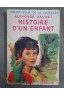 Histoire d'un enfant (le petit chose) - A. Daudet - Hachette, 1957, illustré -