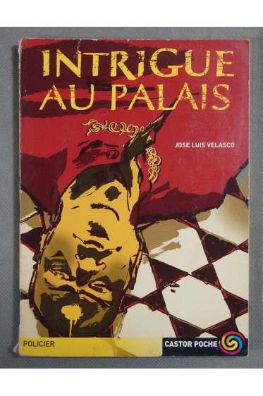 Intrigue au palais - José-Luis Velasco - Castor poche, 2002, dès 11 ans -