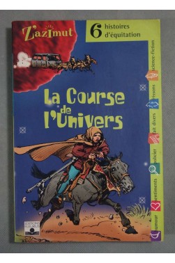La Course de l'univers : Six histoires d'équitation - Ed. Fleurus, 2000, dès 10 ans -
