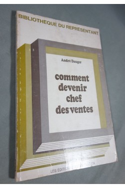 Comment devenir Chef des Ventes - André DAUGER - Editions d'Organisation 1971