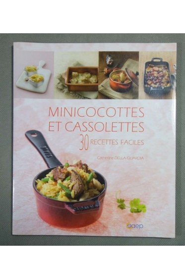 Minicocottes et cassolettes, 30 recettes faciles - C. Della Guardia - Saep, 2009 - TTBE -