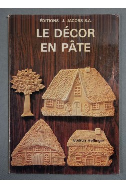 Le décor en pâte - Gudrun Hettinger - Décoration culinaire - illustré - 1982 -