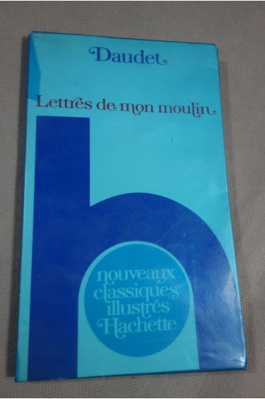 Choix De Lettres De Mon Moulin - nouveaux classiques illustrés Hachette - 1978
