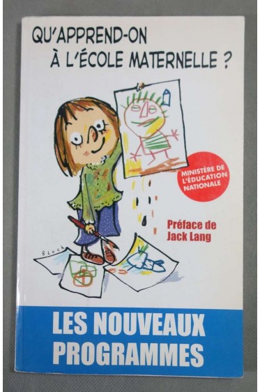 Qu'apprend-on à l'école maternelle ? Les programmes officiels - 2002 -