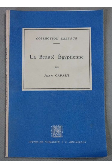 La Beauté Egyptienne - Jean Capart - 1949 -
