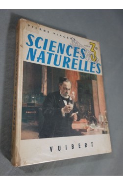 Sciences naturelles - classes de troisième. Pierre VINCENT - Vuibert, 1962