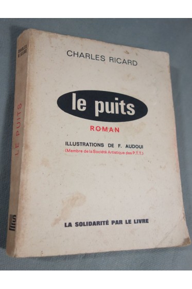 Charles Ricard - Le puits - La Solidarité par le Livre, 1967. Illustrations de Audoui