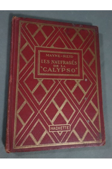 Les naufragés de la Calypso par Mayne Reid - Hachette, 1933. Illustrations de Raffray