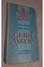Guide Anglais - Robert Escarpit et Jean Dulck - Classiques Hachette illustrés