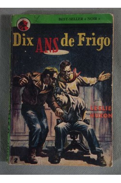 Dix ans de frigo - Leslie Huxon - Ed. universal publications -