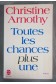 Toutes les chances plus une - Christine Arnothy - Poche, 1981 (D13)